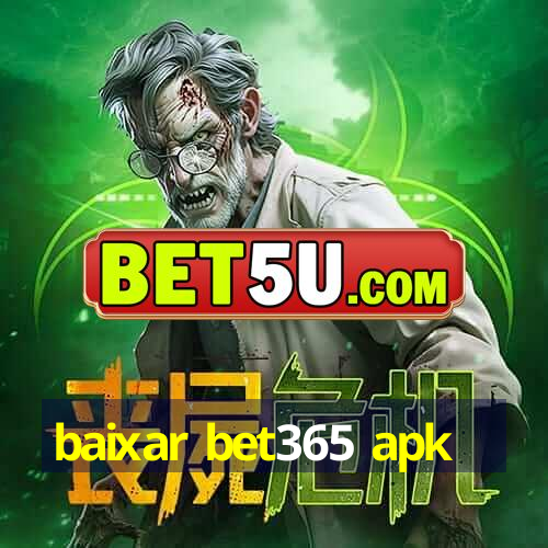 baixar bet365 apk